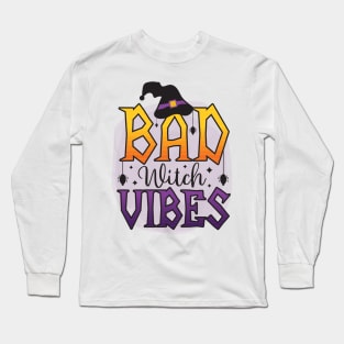 Bad witch vibes Halloween Long Sleeve T-Shirt